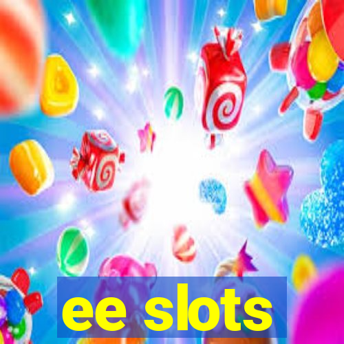 ee slots